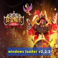 windows loader v2.2.2